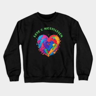 Colorful Heart of Love and Motivation Crewneck Sweatshirt